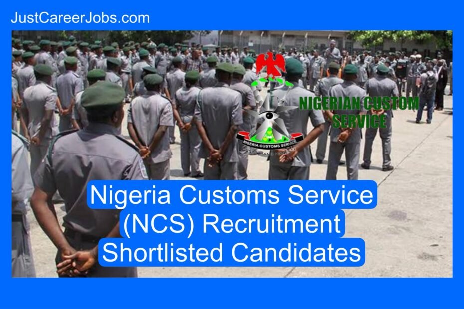 Nigeria Customs Service (NCS) Recruitment Shortlisted Candidates