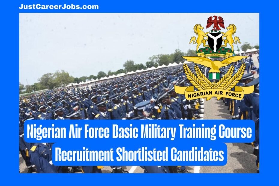 Nigerian Air Force Basic Military Training Course Recruitment Shortlisted Candidates