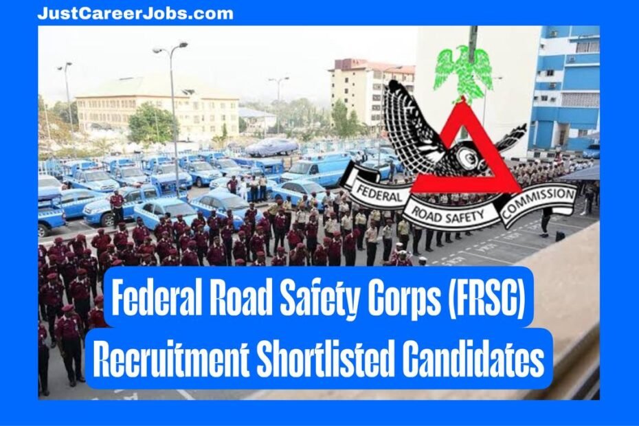 Federal Road Safety Corps (FRSC) Recruitment Shortlisted Candidates