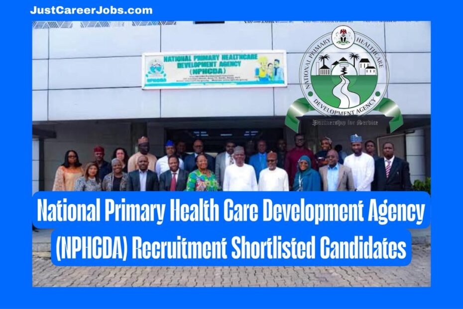National Primary Health Care Development Agency (NPHCDA) Recruitment Shortlisted Candidates