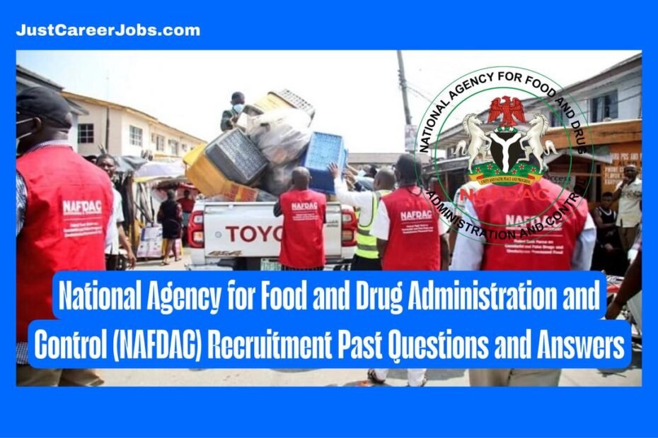 National Agency for Food and Drug Administration and Control (NAFDAC) Recruitment Past Questions and Answers