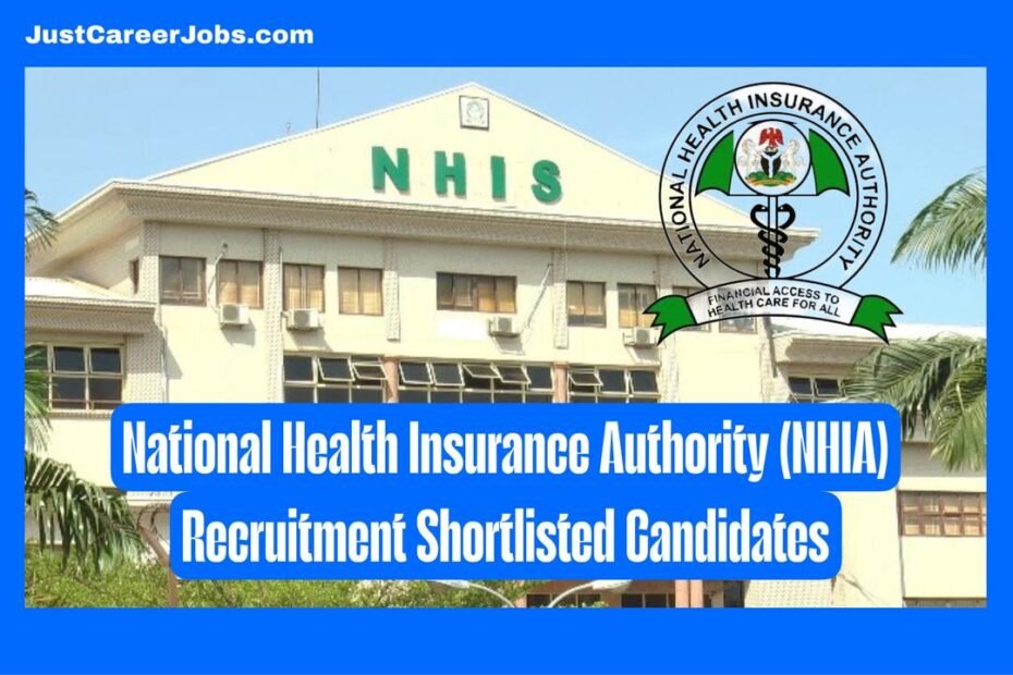 National Health Insurance Authority (NHIA) Recruitment Shortlisted Candidates