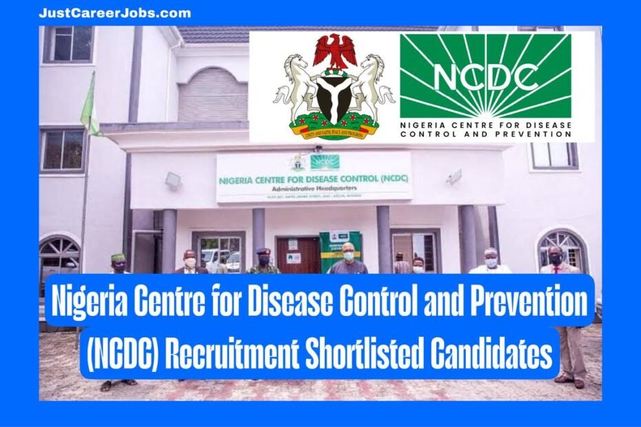 Nigeria Centre for Disease Control and Prevention (NCDC) Recruitment Shortlisted Candidates