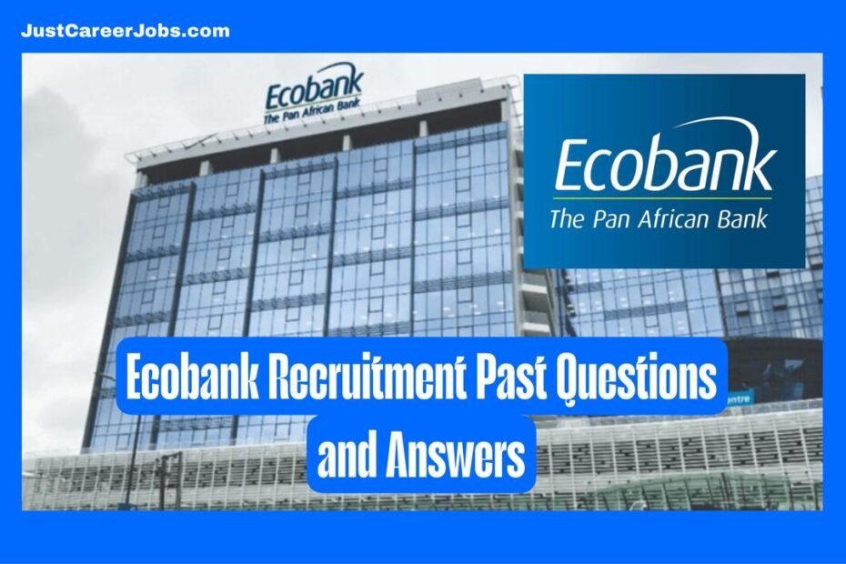 Ecobank Recruitment Past Questions and Answers
