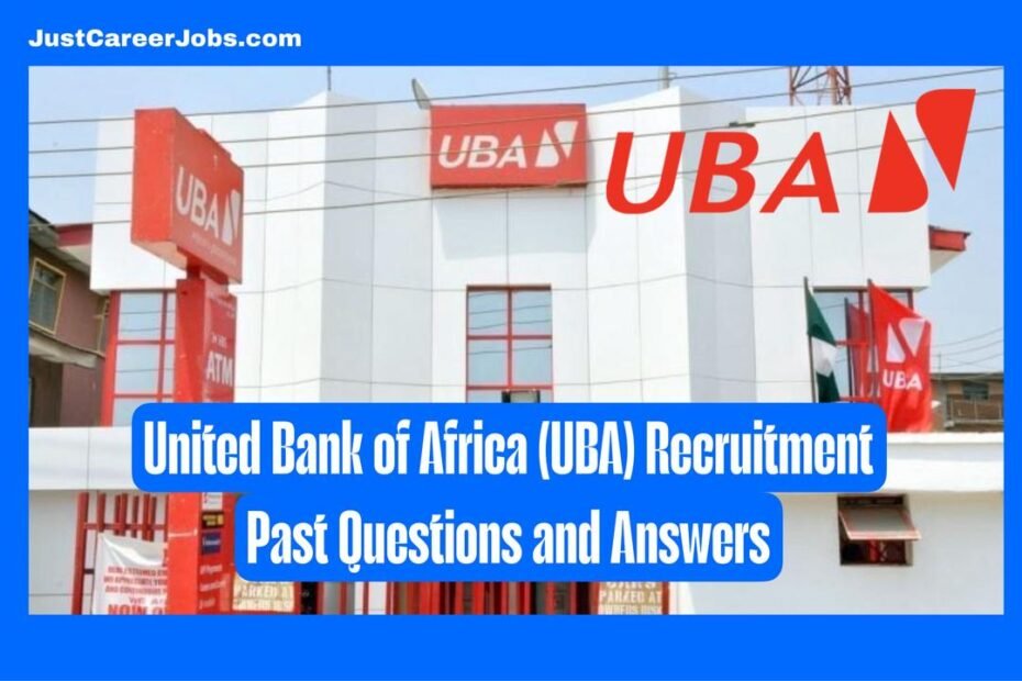 United Bank for Africa (UBA) Recruitment Past Questions and Answers