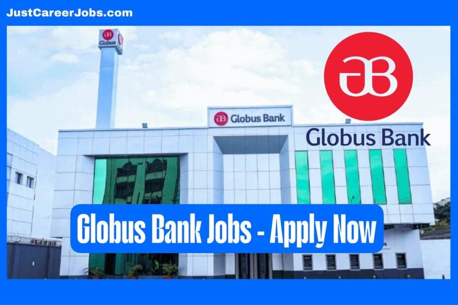 Globus Bank Jobs Application Portal