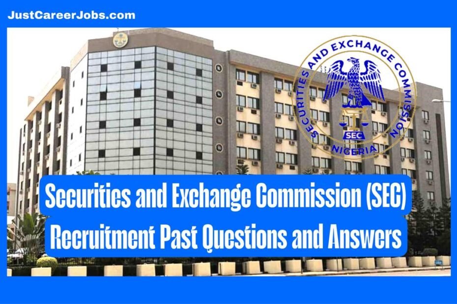 Securities and Exchange Commission (SEC) Recruitment Past Questions and Answers