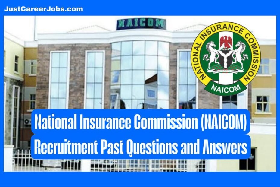 National Insurance Commission (NAICOM) Recruitment Past Questions and Answers